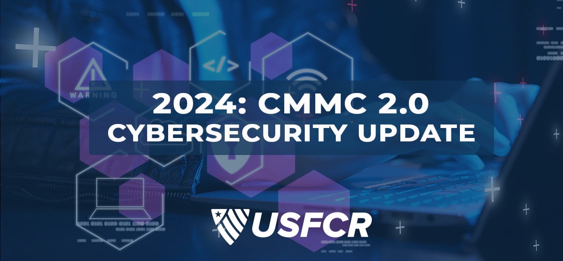 2024 UPDATE Cybersecurity Maturity Model Certification CMMC 2 0   2024 CMMC 2.0  Key Cybersecurity Changes 